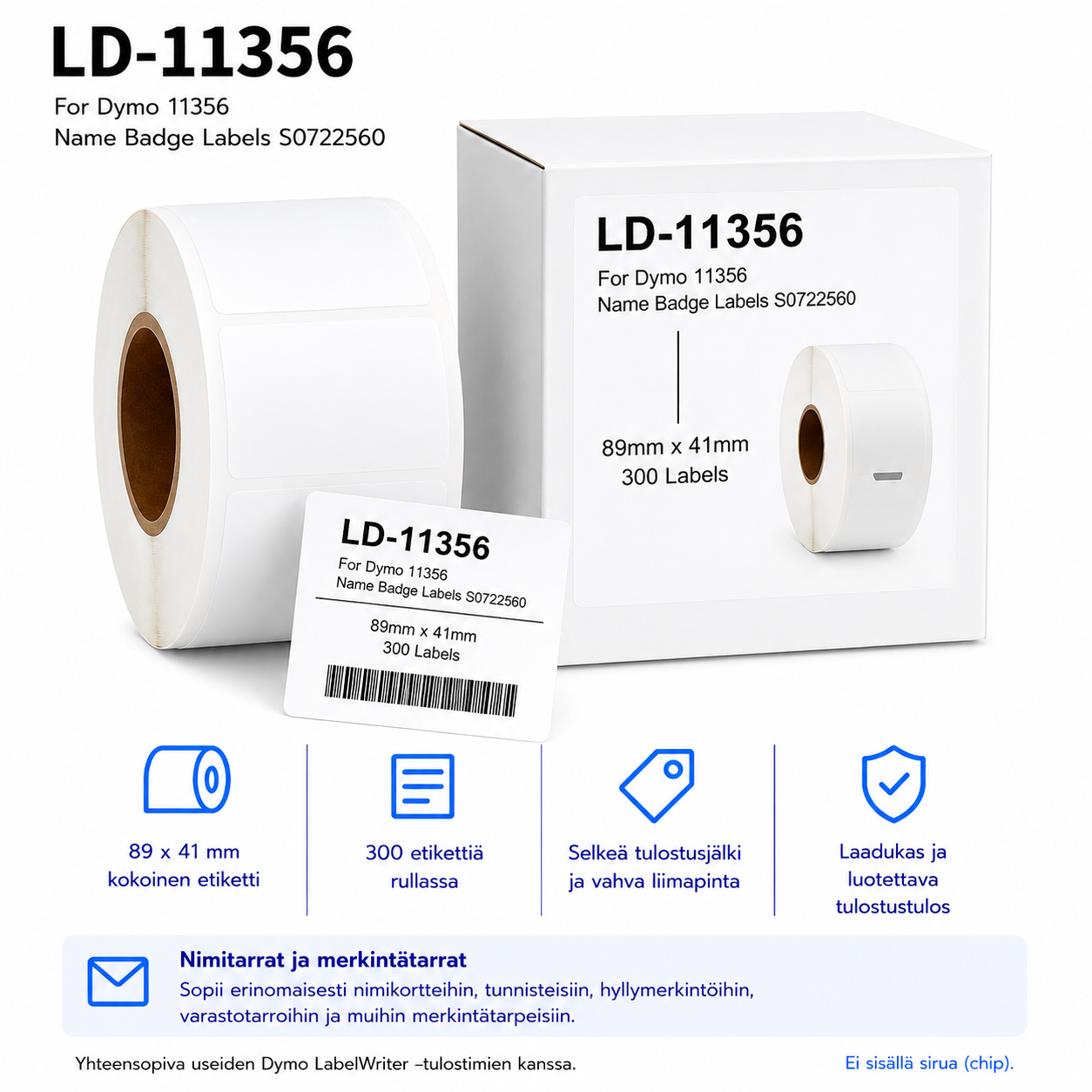 Dymo 11356 nimitarra 89 x 41 mm / 300 tarraa 1 Dymo 11356 yhteensopiva etikettirulla 89 x 41 mm 300 tarraa
